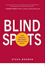 Blind Spots: The Mental Mistakes Investors Make 