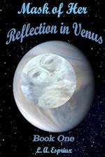 Mask of Her Reflection in Venus