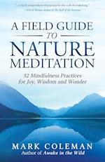 A Field Guide to Nature Meditation