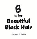 B is for Beautiful Black Hair 