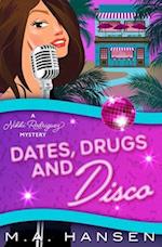 Dates, Drugs and Disco: A Nikki Rodriguez Mystery 5 