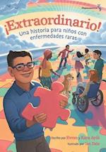 ¡Extraordinario! Una historia para niños con enfermedades raras (Hispanoamérica)