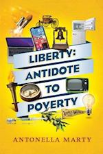 Liberty: Antidote to Poverty 