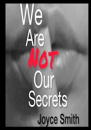 We Are Not Our Secrets