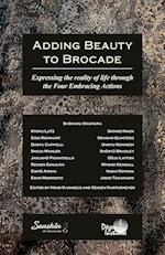 Adding Beauty to Brocade: Expressing the reality of life through the Four Embracing Actions 