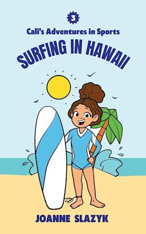 Cali's Adventures in Sports - Surfing in Hawaii