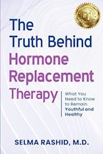 The Truth Behind Hormone Replacement Therapy