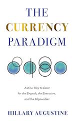 The Currency Paradigm