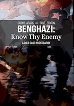 Benghazi: Know Thy Enemy 