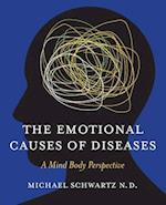 The Emotional Causes of Diseases : A Mind Body Perspective 