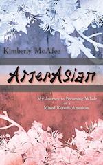 AmerAsian: My Journey to Becoming Whole as a Mixed Korean-American 