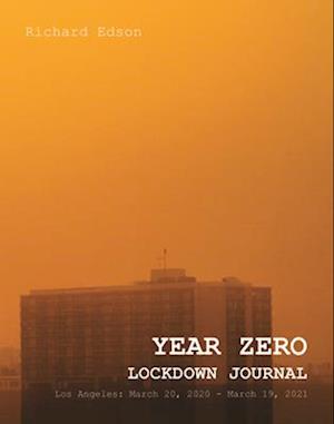 YEAR ZERO: Lockdown Journal