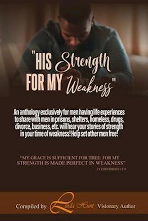 His Strength For My Weakness