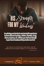 His Strength For My Weakness 