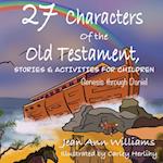 27 Characters of the Old Testament, Stories & Activities for Children 