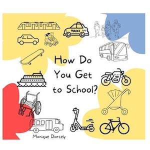 How Do You Get to School?