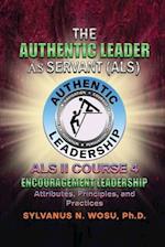 The Authentic Leader As Servant II Course 4