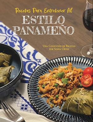 Recetas Para Entretener Al Estilo Panameño