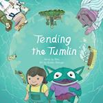 Tending the Tumlin