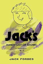 JACK'S HANDY LIST OF IDIOMS: VOL. 2 M - Z 