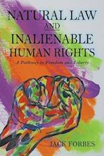 NATURAL LAW AND INALIENABLE HUMAN RIGHTS A Pathway to Freedom and Liberty