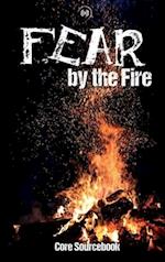 FEAR By The Fire 