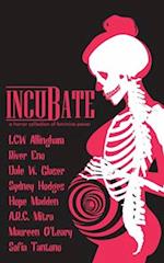 Incubate: a horror collection of feminine power 