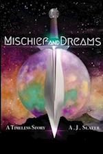 Mischief and Dreams: A Timeless Story 