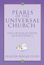 Pearls of the Universal Church: The Catholic Faith in a Nutshell 