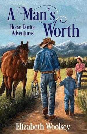 A Man's Worth Horse Doctor Adventures