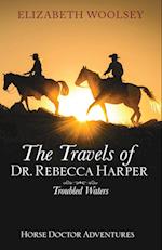 The Travels of Dr. Rebecca Harper Troubled Waters 