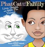 Phat Cat and the Family - Liver, Onions, and Apple Pie. Yummy!