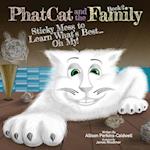 Phat Cat and the Family - Sticky Mess to Learn What's Best... Oh My 