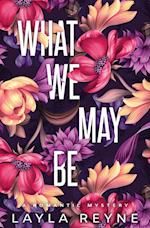 What We May Be