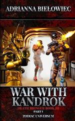 War with Kandrok: Death Bringer Book III Part I 