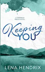 Keeping You 