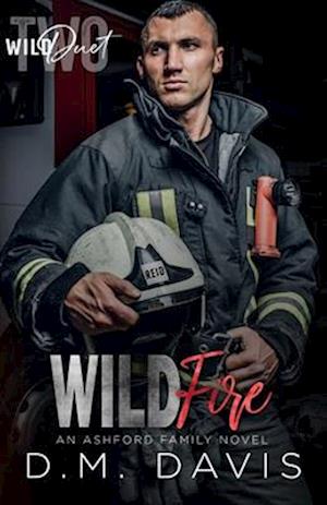 WILDFIRE: WILD Duet Book Two