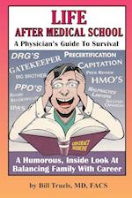 Life After Medical School - A Physician's Guide To Survival