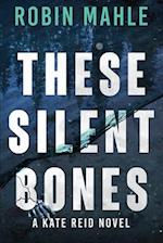 These Silent Bones