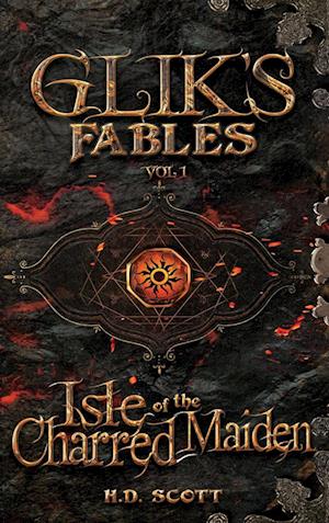 Glik's Fables Vol 1, Isle of the Charred Maiden