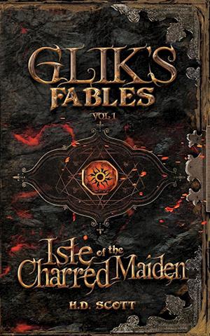 Glik's Fables Vol 1, Isle of the Charred Maiden