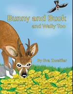 Bunny and Buck and Wally Too