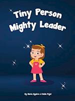 Tiny Person - Mighty Leader 