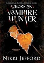 Aurora Sky Vampire Hunter, Duo 2 (Bad Blood & Hunting Season) 