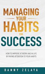 Managing Your Habits for Success