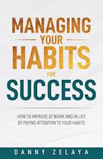 Managing Your Habits for Success