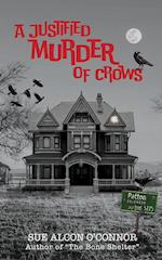 A Justified Murder of Crows