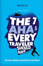 The 7 AHAs Every Traveler Should Have