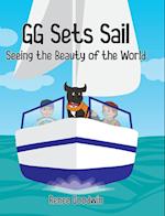 GG Sets Sail - Seeing the Beauty of the World 