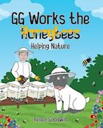 GG Works the Honeybees - Helping Nature 